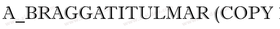a_BraggaTitulMar (COPY 1)字体转换
